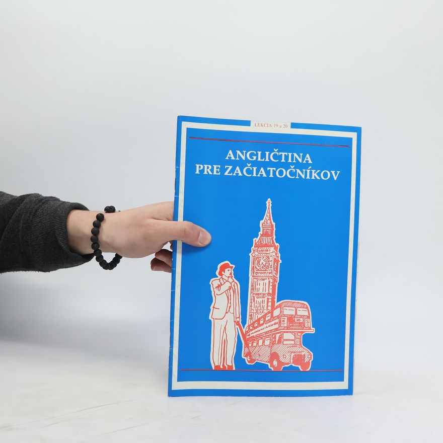 Autorenkollektiv Angičtina pre začiatočníkov. Lekcia 19 a 20