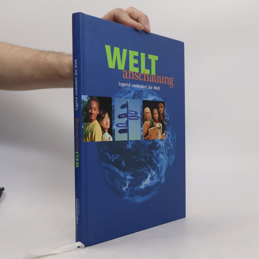 Autorenkollektiv Welt anschauung. Jugend verändert die Welt