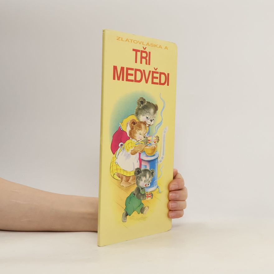 Kolektiv autorů Zlatovláska a tři medvědi