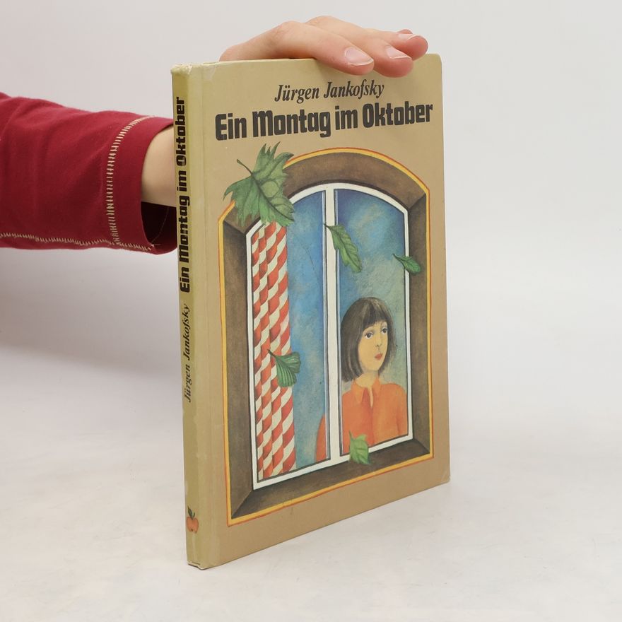 Jürgen Jankofsky Ein Montag im Oktober