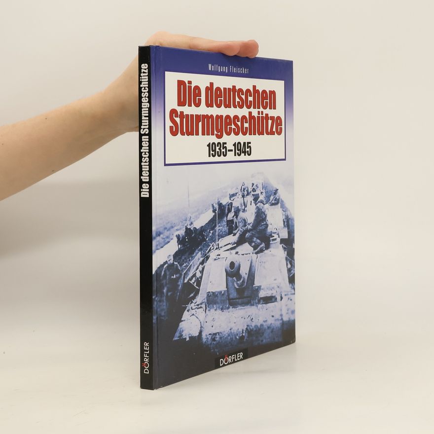 Wolfgang Fischer Die deutschen Sturmgeschütze