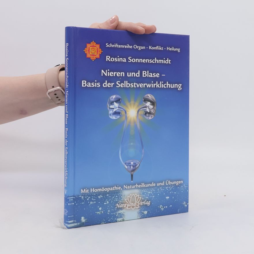 Rosina Sonnenschmidt Nieren und Blase - Basis der Selbstverwirklichung