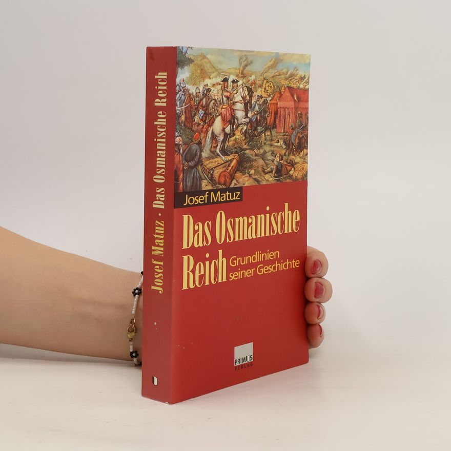 Josef Matuz Das Osmanische Reich