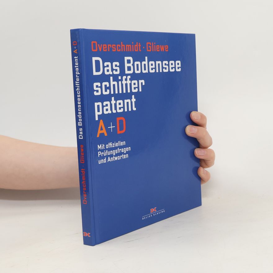 Heinz Overschmidt Das Bodensee-Schifferpatent A + D