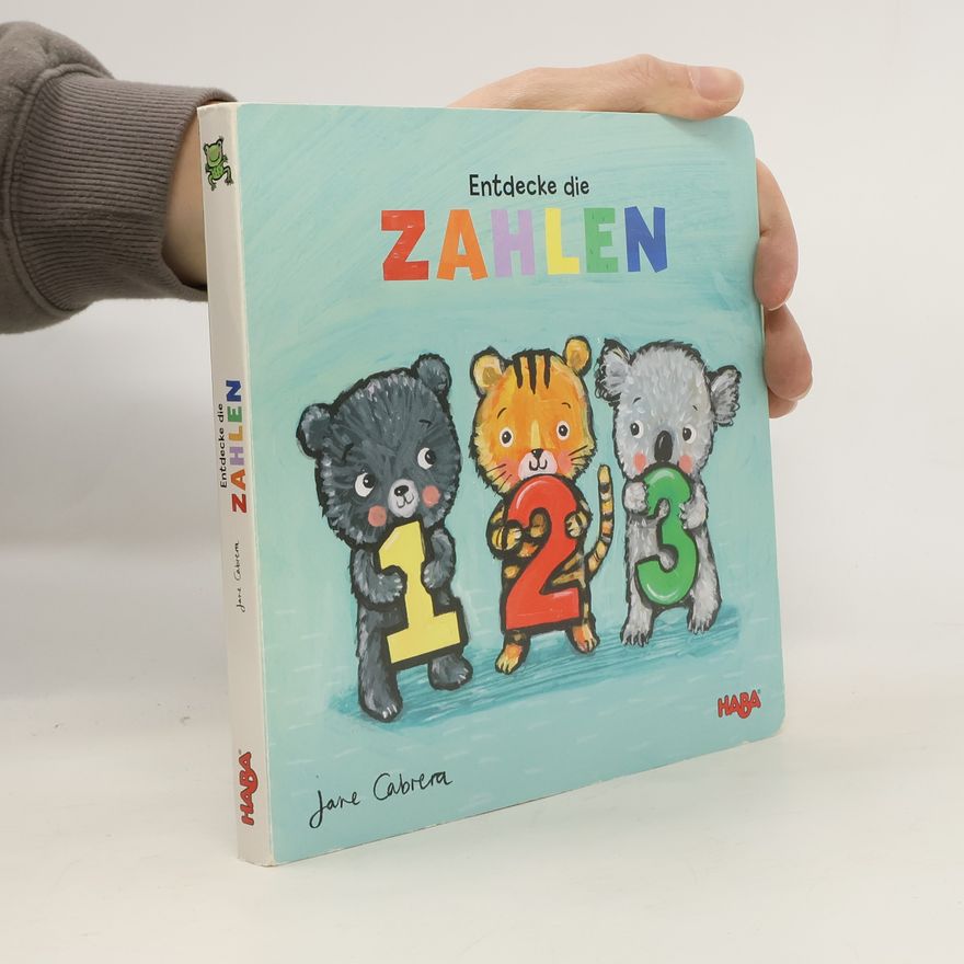 Jane Cabrera Entdecke die Zahlen