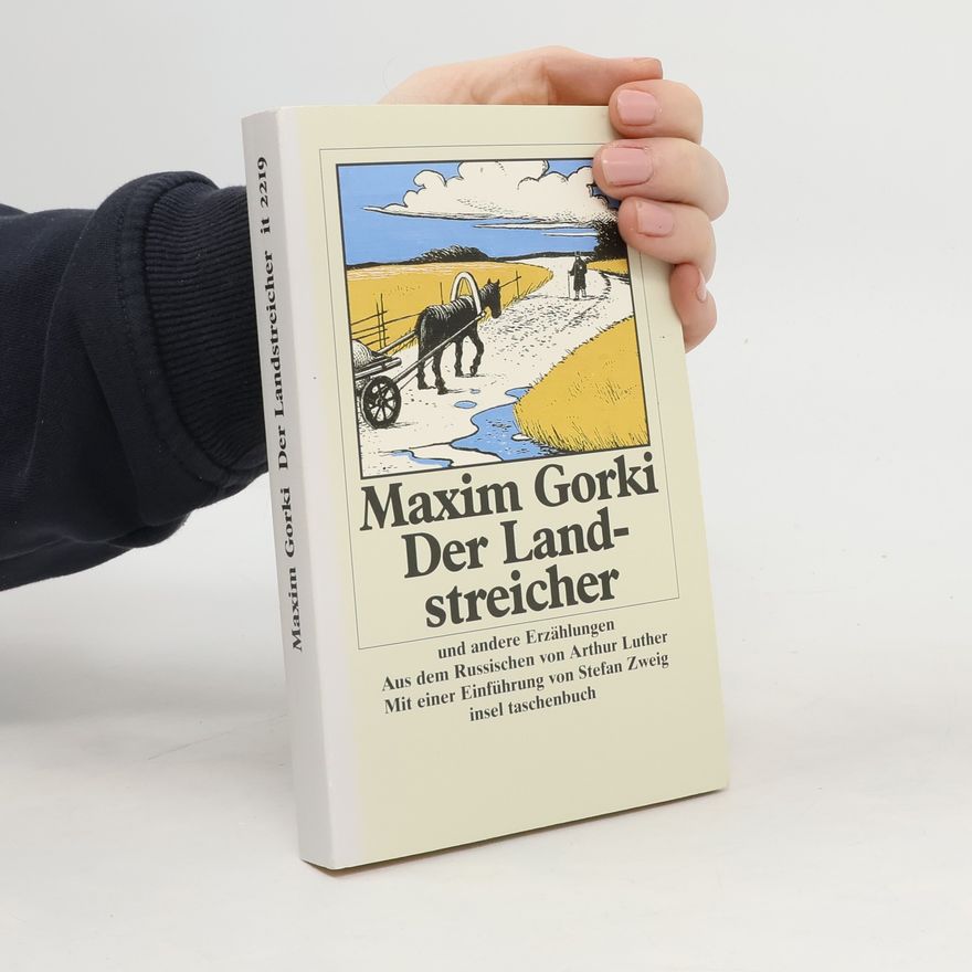 Maxim Gorky Der Landstreicher und andere Erzählungen.