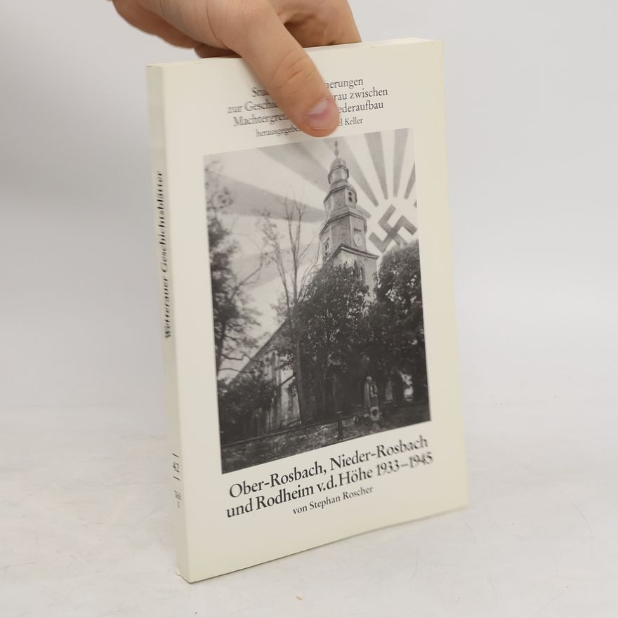 Stephan Roscher Ober-Rosbach, Nieder-Rosbach und Rodheim v.d. Höhe 1933 - 1945