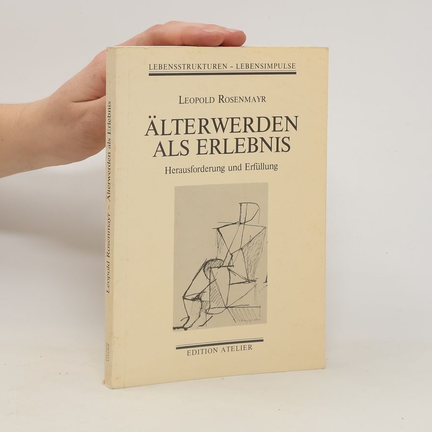 Leopold Rosenmayr Älterwerden Als Erlebnis