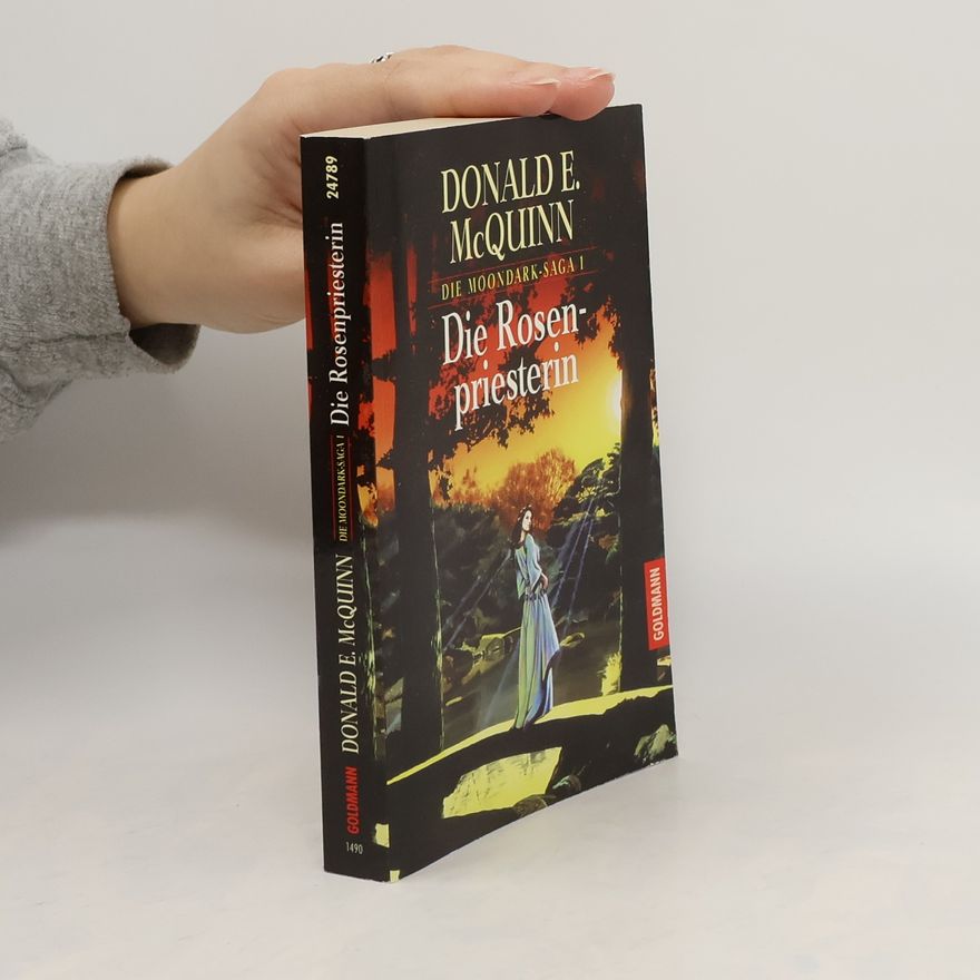 Donald E. MacQuinn Die Moondark-Saga 1. Die Rosen-priesterin