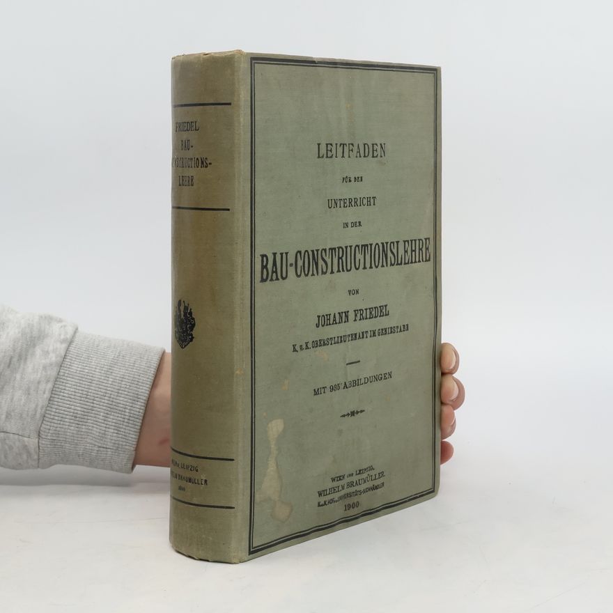 Johann Friedel Leitfaden für den Unterricht in der Bau-Constructionslehre