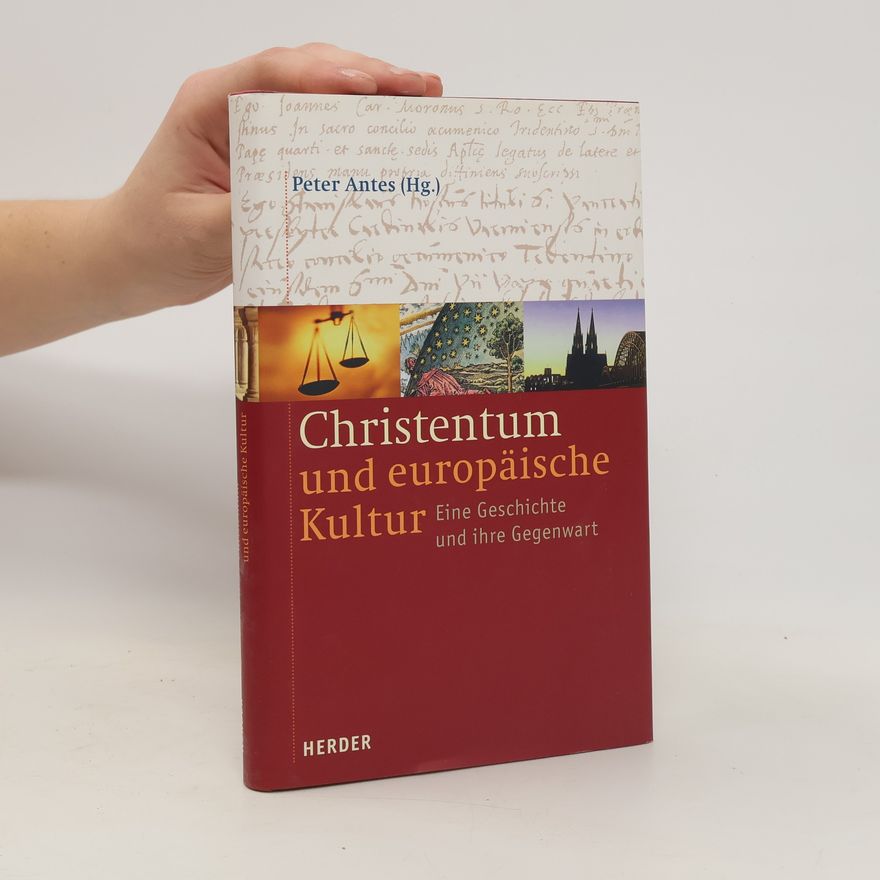 Peter Antes Christentum und europäische Kultur