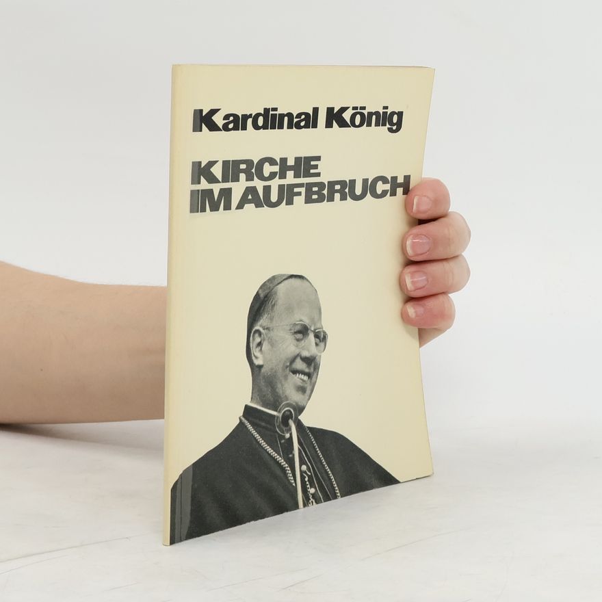 Franz König Kirche im Aufbruch