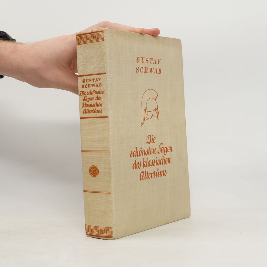 Gustav Schwab Die schönsten Sagen des klassischen Altertums