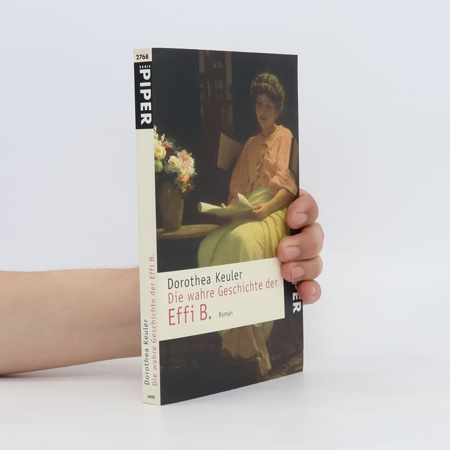 Dorothea Keuler Die wahre Geschichte der Effi B.