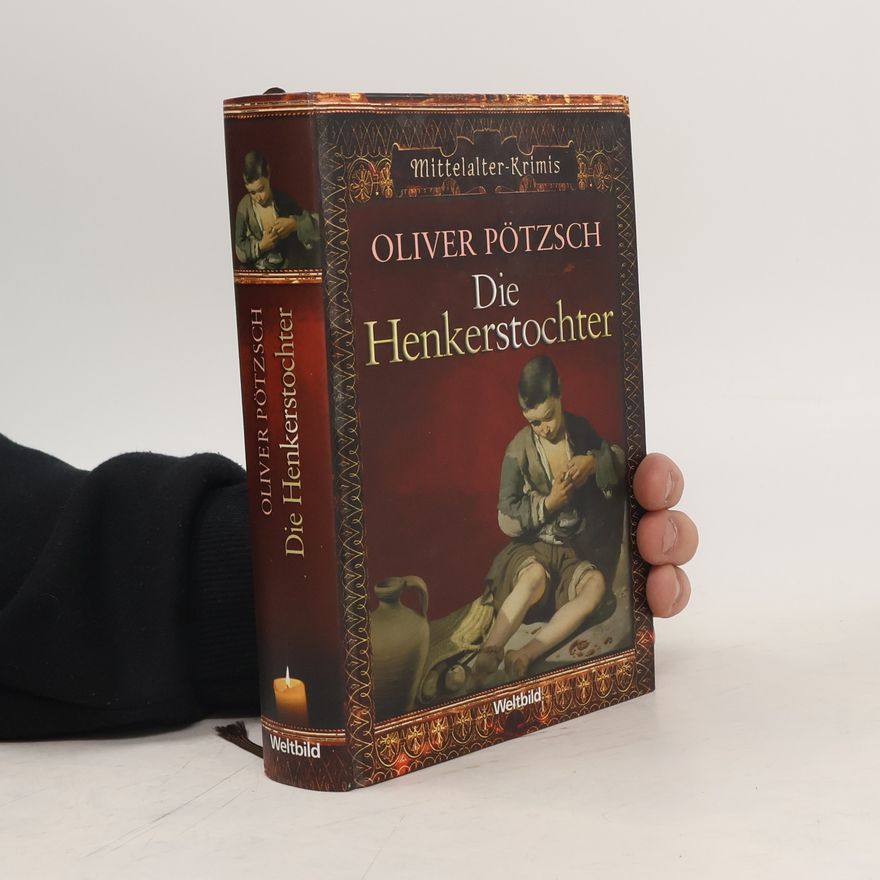 Oliver Pötzsch Die Henkerstochter