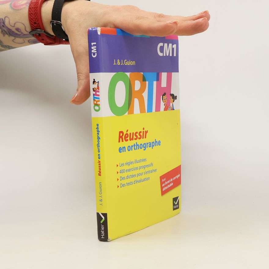 Jeanine Guion ORTH CM1. Réussir en orthographe