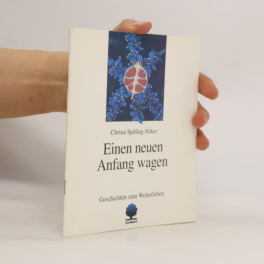 Christa Spilling-Nöker Einen neuen Anfang wagen