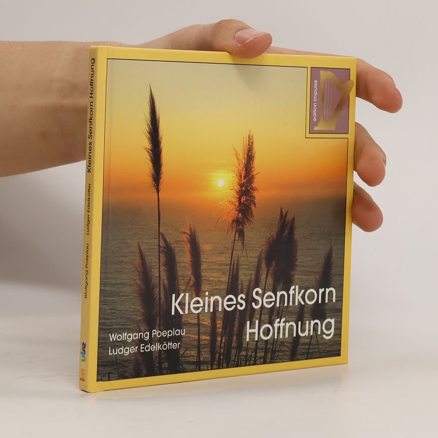 Ludger Edelkötter Kleines Senfkorn Hoffnung.