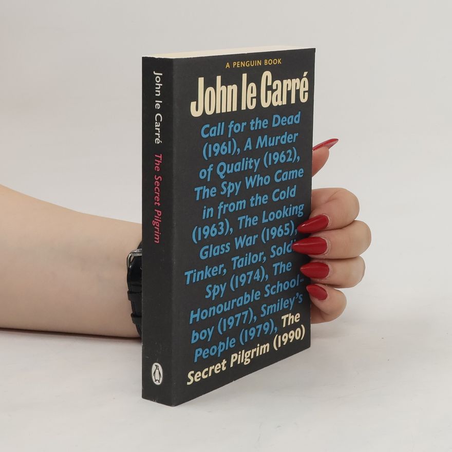 John le Carré The Secret Pilgrim