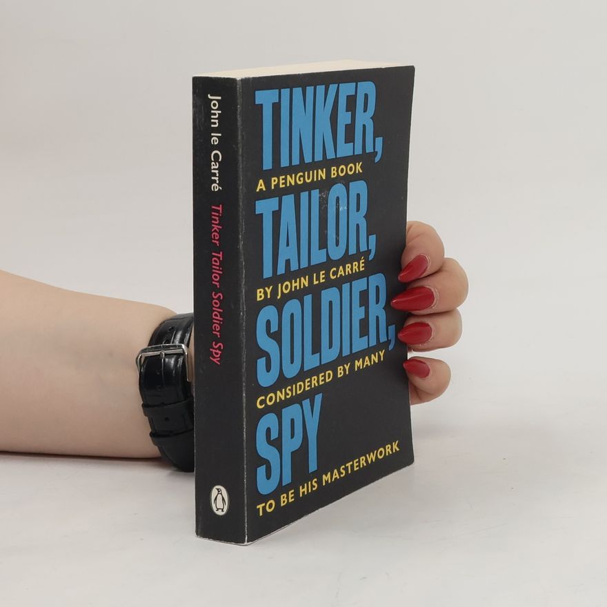 John le Carré Tinker, Tailor, Soldier, Spy