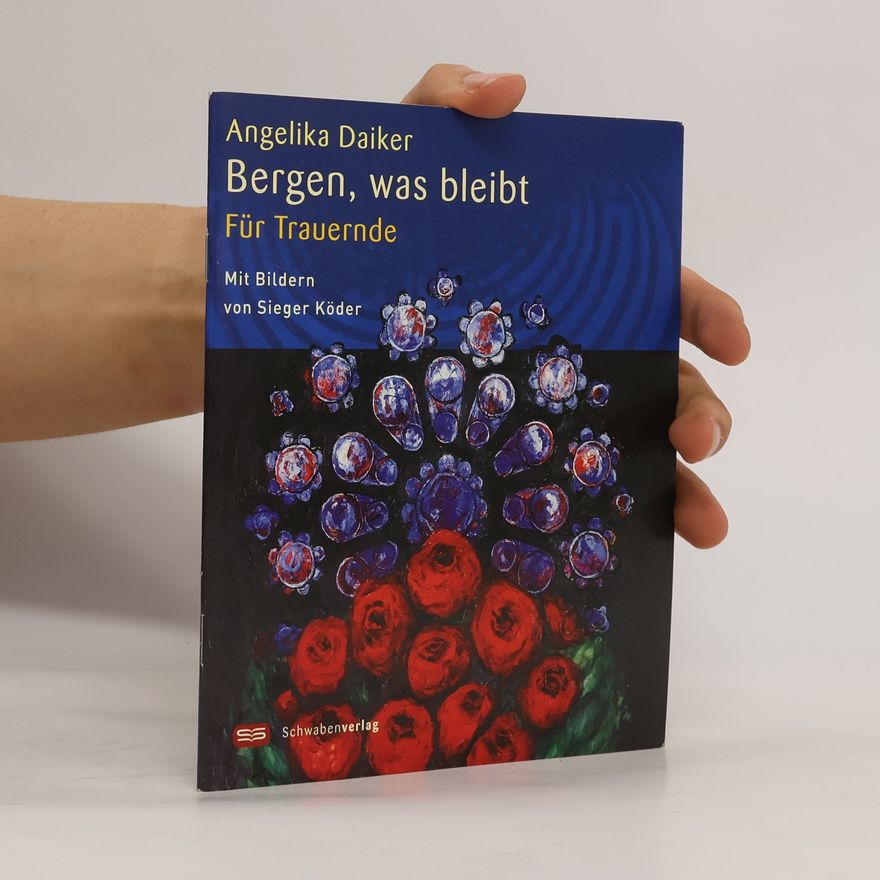 Angelika Daiker Bergen, was bleibt