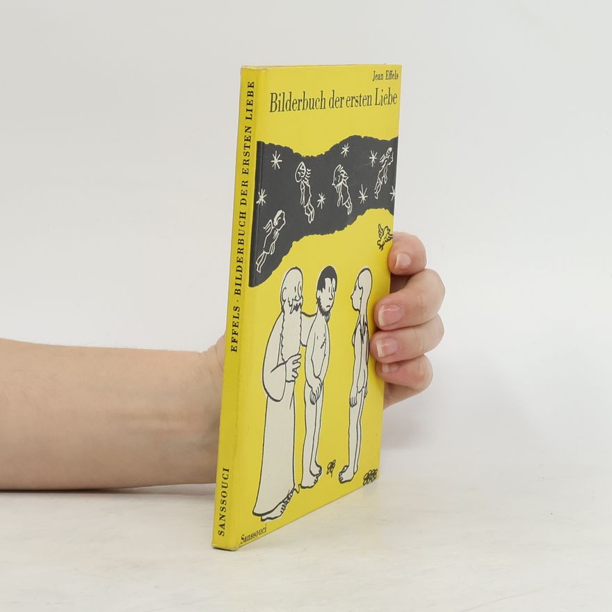 Jean Effels Bilderbuch der ersten Liebe