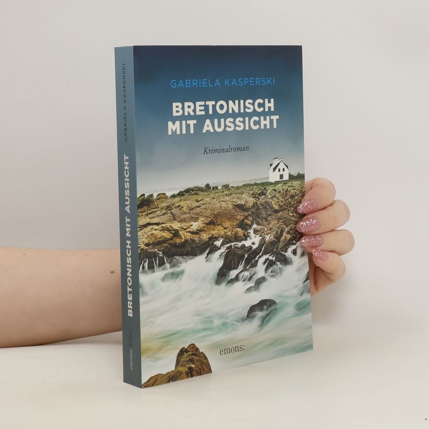 Gabriela Kasperski Bretonisch mit Aussicht