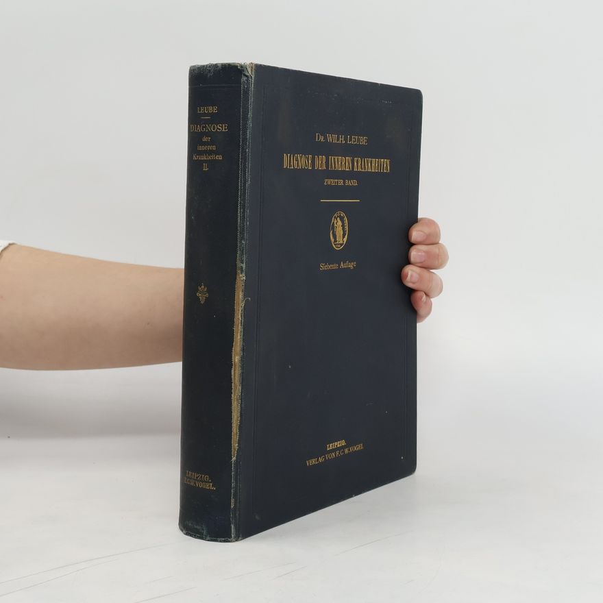 Wilhelm Von Leube Diagnose der inneren Krankheiten II. Band