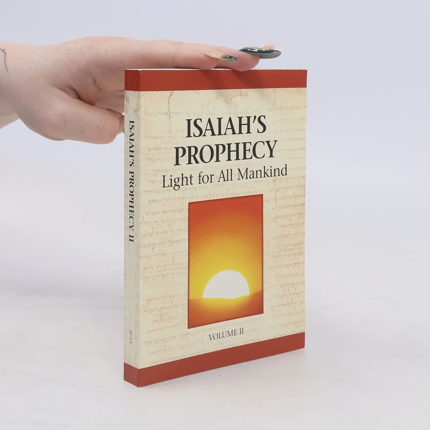 Autorenkollektiv Isaiah's Prophecy. Light for All Mankind 2
