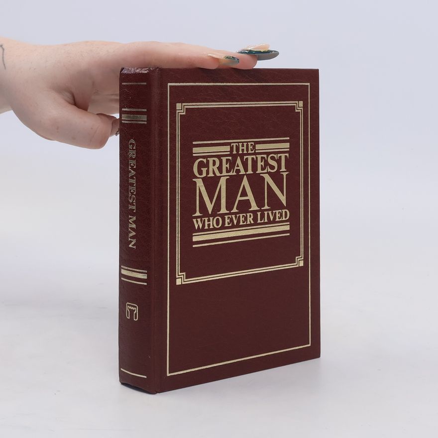Autorenkollektiv The greatest man who ever lived