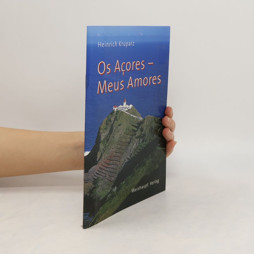 Heinz Kruparz Os Açores - meus amores