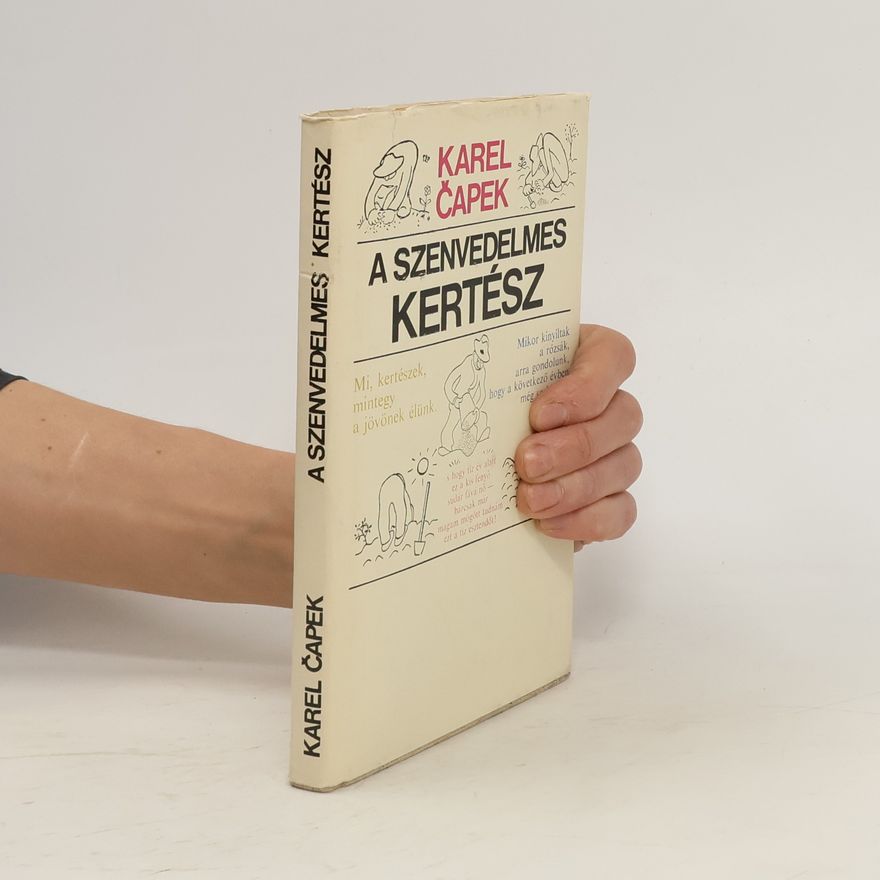 Karel Čapek A Szenvedelmes Kertész