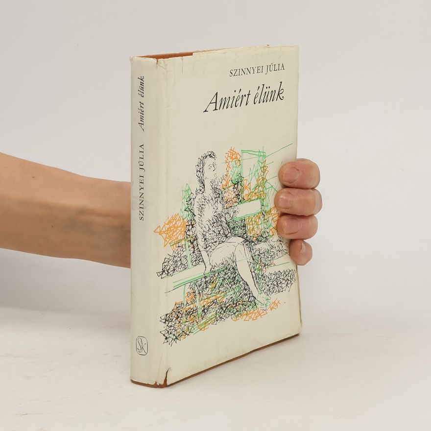 Júlia Szinnyei Amiért élünk