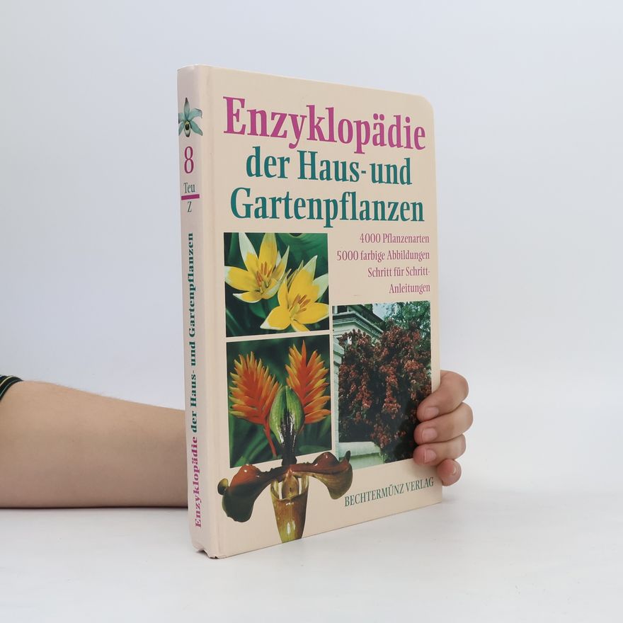 Autorenkollektiv Enzyklopädie der Haus- und Gartenpflanzen 8. Teu-Z