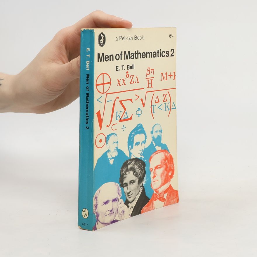 E. T. Bell Men of Mathematics 2