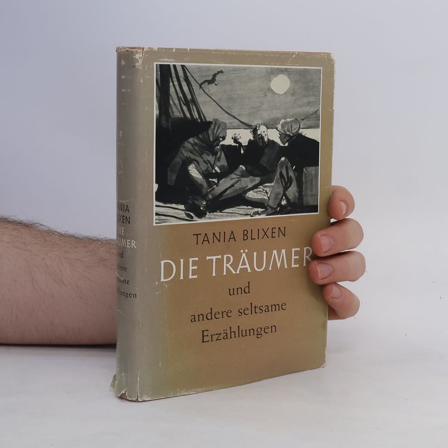 Tania Blixen Die Träumen und andere seltsame Erzählungen