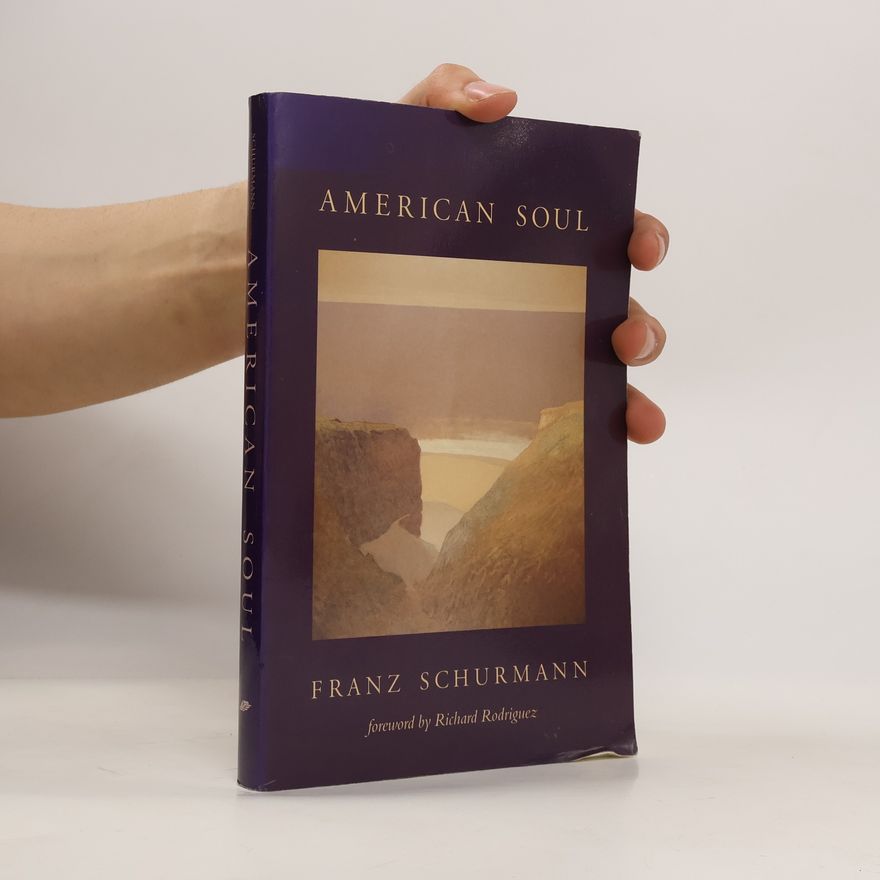 Franz Schurmann American Soul