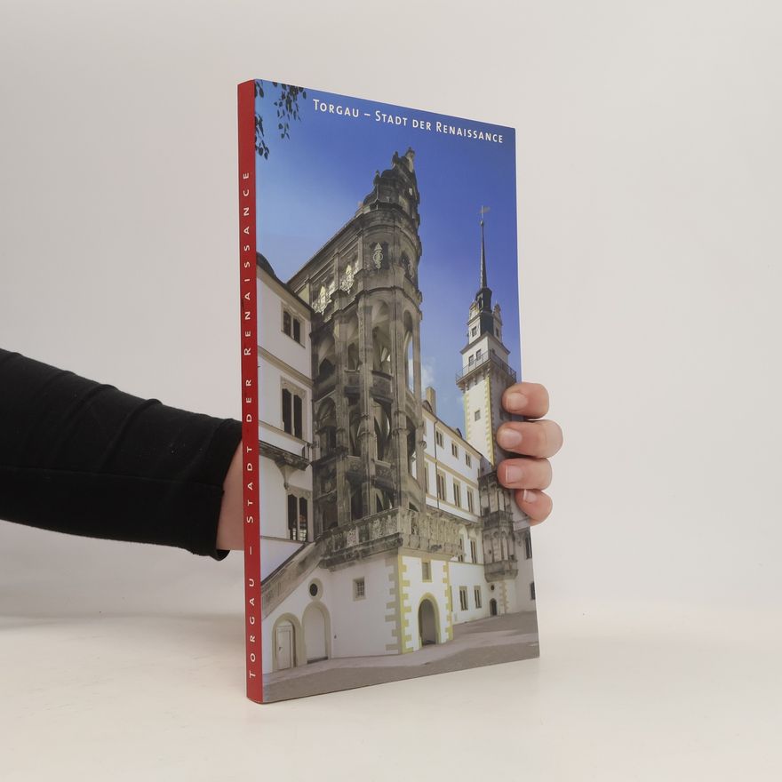 Tilmann von Stockhausen Torgau - Stadt der Renaissance