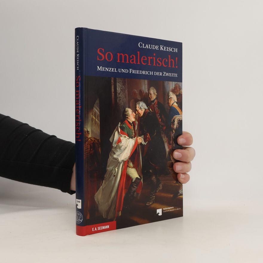 Claude Keisch So malerisch!