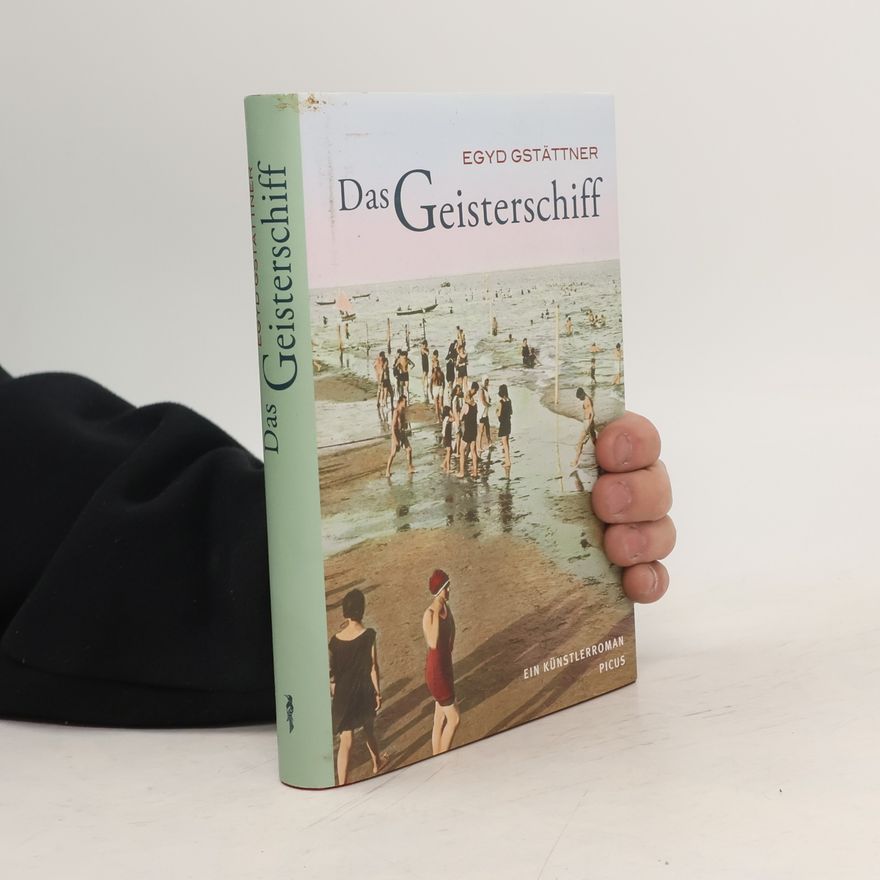 Egyd Gstättner Das Geisterschiff