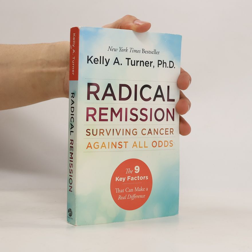 Kelly A. Turner Radical Remission