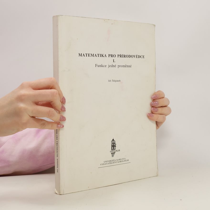 Jiří Štěpánek Matematika pro přírodovědce I. - Funkce jedné proměnné