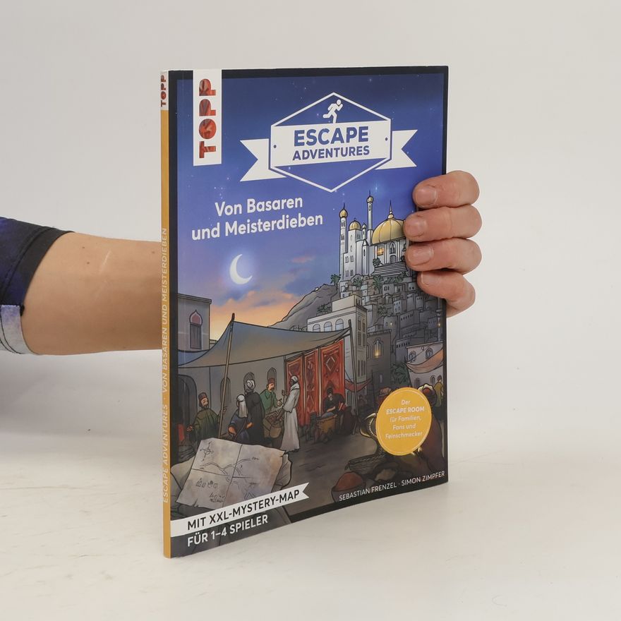 Sebastian Frenzel Escape adventures – von Basaren und Meisterdieben