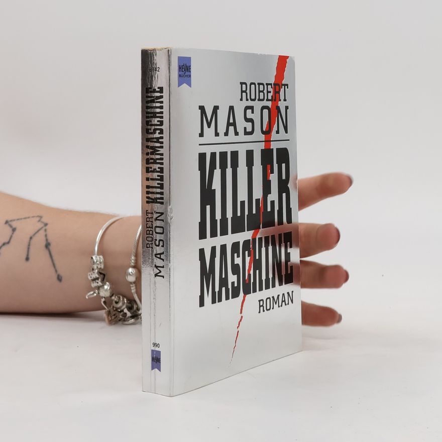 Robert Mason Killermaschine. Roman.