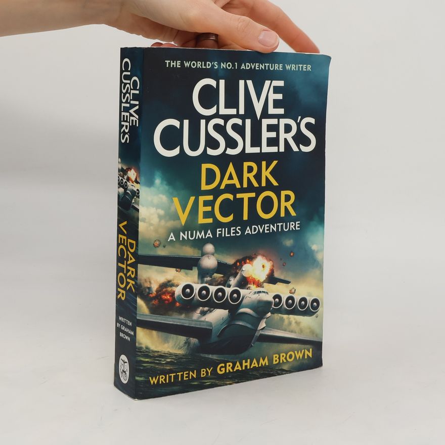 Graham Brown Clive Cussler's Dark Vector