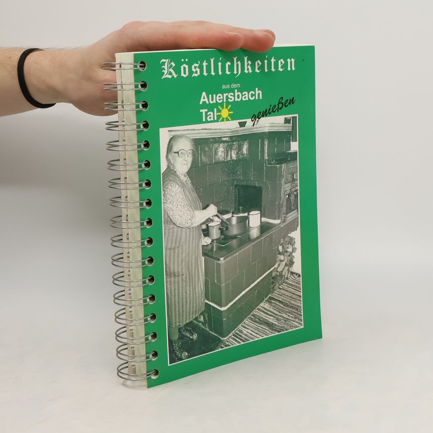 Autorenkollektiv Köstlichkeiten aus dem Auersbach Tal