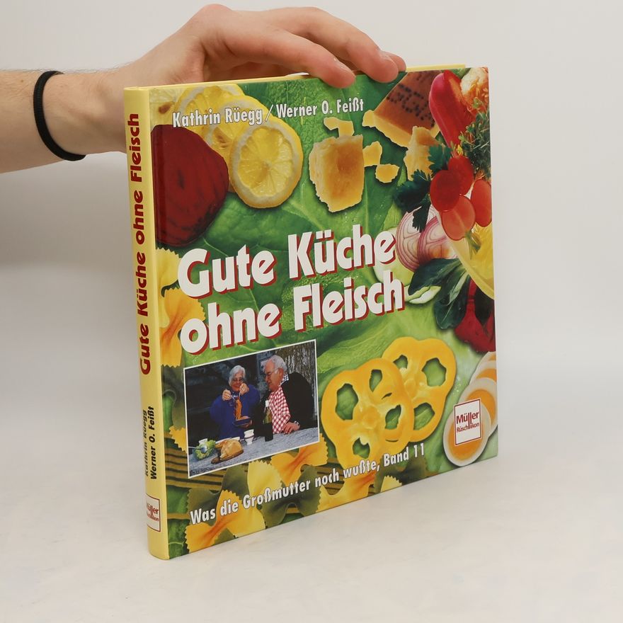 Kathrin Rüegg Gute Küche ohne Fleisch