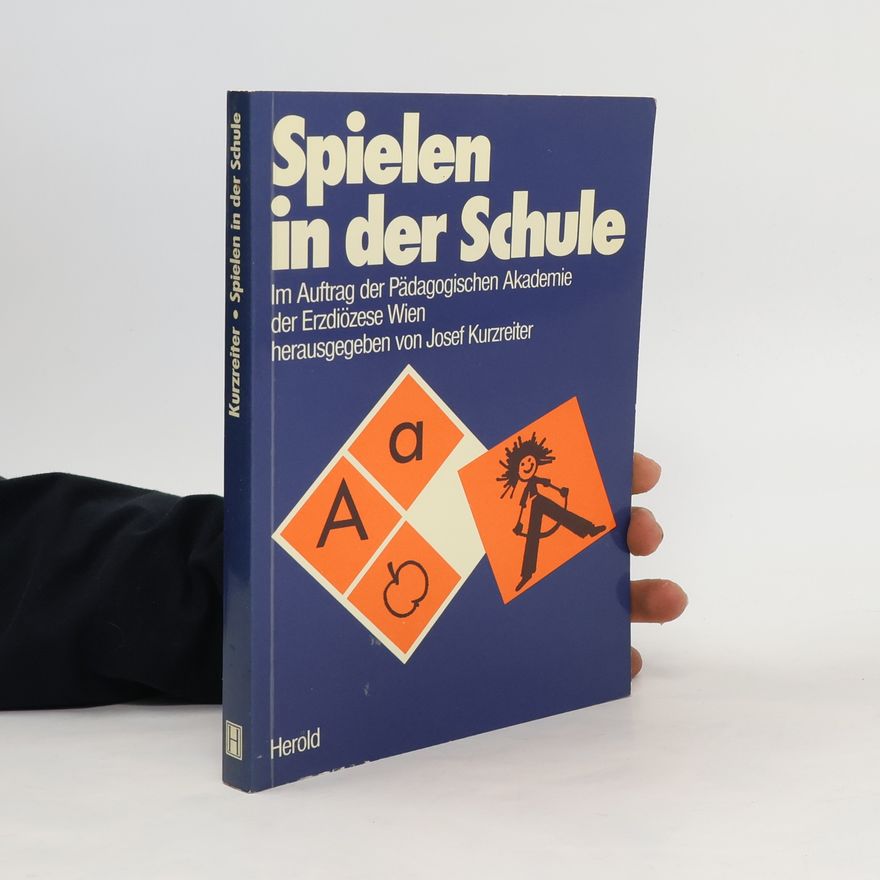 Josef Kurzreiter Spielen in der Schule