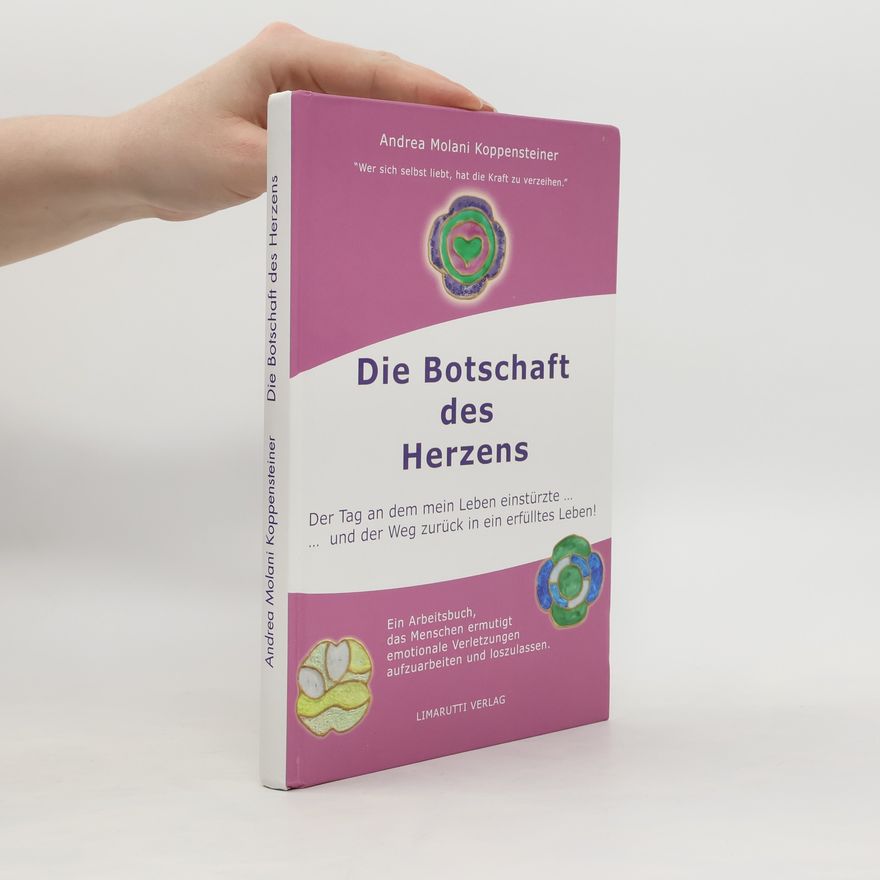 Andrea Koppensteiner Die Botschaft des Herzens