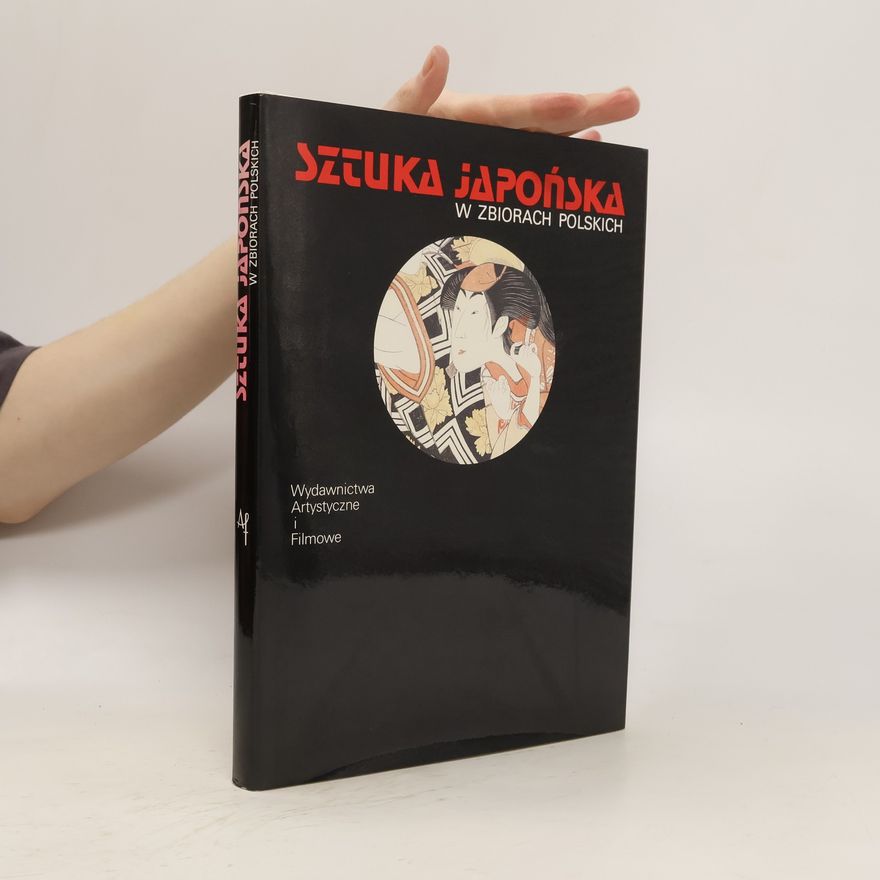 Zofia Alberowa Sztuka japońska w zbiorach polskich